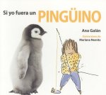 SI YO FUERA UN PINGÜINO