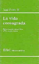La vida consagrada.Exhortación apostólica Vita consecrata