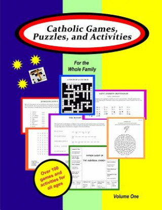 Catholic Games, Puzzles, and Activities for the Whole Family: Volume 1