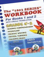 1803 Series Workbook Grades K-2: For Books 1 and 2