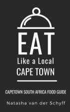 Eat Like a Local- Cape Town: Cape Town South Africa Food Guide