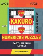 200 Kakuro sudoku and 200 Numbricks puzzles easy - medium levels.: Kakuro 6x6 + 7x7 + 10x10 + 11x11 and Numbricks easy -medium puzzles.