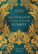 Queenship in Early Modern Europe