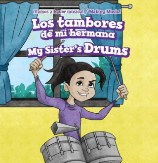 Los Tambores de Mi Hermana / My Sister's Drums