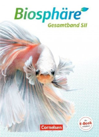 Biosphäre Sekundarstufe II - 2.0 - Allgemeine Ausgabe. Gesamtband - Schülerbuch