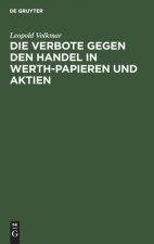 Die Verbote Gegen Den Handel in Werth-Papieren Und Aktien