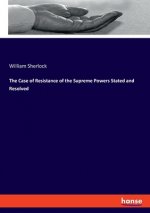 Case of Resistance of the Supreme Powers Stated and Resolved