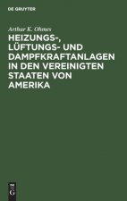 Heizungs-, Luftungs- Und Dampfkraftanlagen in Den Vereinigten Staaten Von Amerika