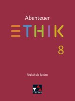 Abenteuer Ethik 8 Lehrbuch Realschule Bayern
