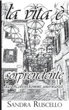 la vita e sorprendente
