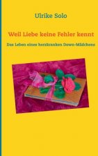Weil Liebe keine Fehler kennt
