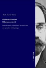 Die Neutralitaet der Eidgenossenschaft