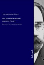 Jean Paul als Grossmeister deutschen Humors