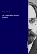 Karl Follen und die Giessener Schwarzen