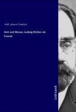 Amt und Musse, Ludwig Richter als Freund