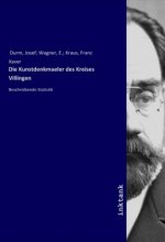 Die Kunstdenkmaeler des Kreises Villingen