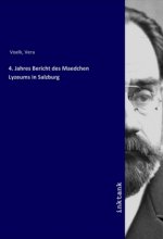 4. Jahres Bericht des Maedchen Lyzeums in Salzburg