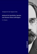 Jahrbuch für Geschichte, Sprache und Literatur Elsass-Lothringens