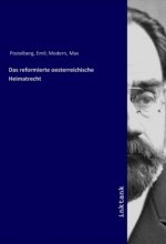 Das reformierte oesterreichische Heimatrecht