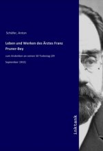 Leben und Werken des Ärztes Franz Pruner-Bey