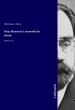 Aloys Blumauer's saemmtliche Werke