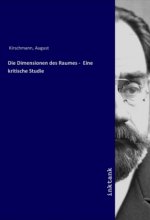 Die Dimensionen des Raumes -  Eine kritische Studie