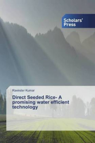 Direct Seeded Rice - A promising water efficient technology