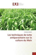 Les techniques de lutte antiparasitaire sur la culture du Ma?s