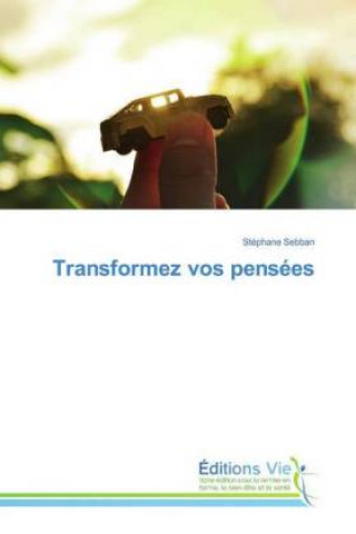 Transformez vos pensees