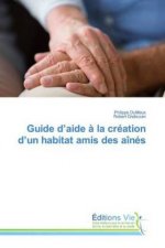 Guide d'aide a la creation d'un habitat amis des aines