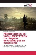 PREDICCIONES DE YOGUI METTATRON Los Angeles devastada por un megasismo
