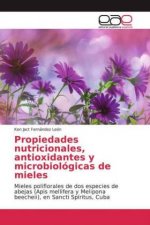 Propiedades nutricionales, antioxidantes y microbiologicas de mieles