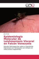 Epidemiologia Molecular de Leishmaniasis Visceral en Falcon Venezuela