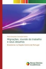 Migraç?es, mundo do trabalho e seus desafios