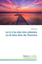 b a ba des lois celestes ou le bien etre de l'homme