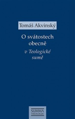 O svátostech obecně v Teologické sumě