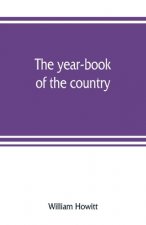 year-book of the country; or, The field, the forest, and the fireside