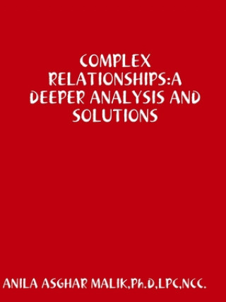 COMPLEX RELATIONSHIPS:A DEEPER ANALYSIS AND SOLUTIONS