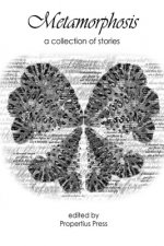 Metamorphosis: A Collection of Stories