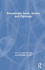 Romanesque Saints, Shrines, and Pilgrimage