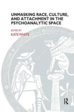 Unmasking Race, Culture, and Attachment in the Psychoanalytic Space