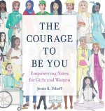 Courage to be You