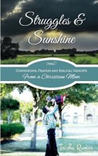 Struggles and Sunshine: Confessions, Prayers, and Biblical Insights From a Christian Mom