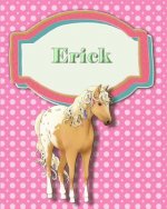Handwriting and Illustration Story Paper 120 Pages Erick: Primary Grades Handwriting Book