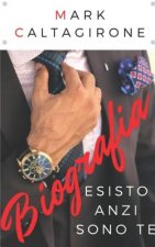 Biografia: Esisto anzi sono te