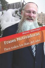 Frases Motivadoras: Para todos los días del a?o