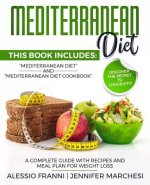 Mediterranean Diet: A complete guide with recipes and meal plan for weight loss