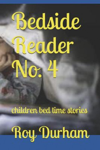 Bedside Reader No. 4: children bed time stories