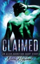 Claimed: An Alien Abduction Short Story