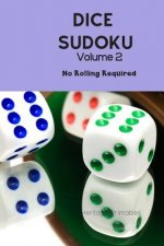 Dice Sudoku Volume 2: No Rolling Required